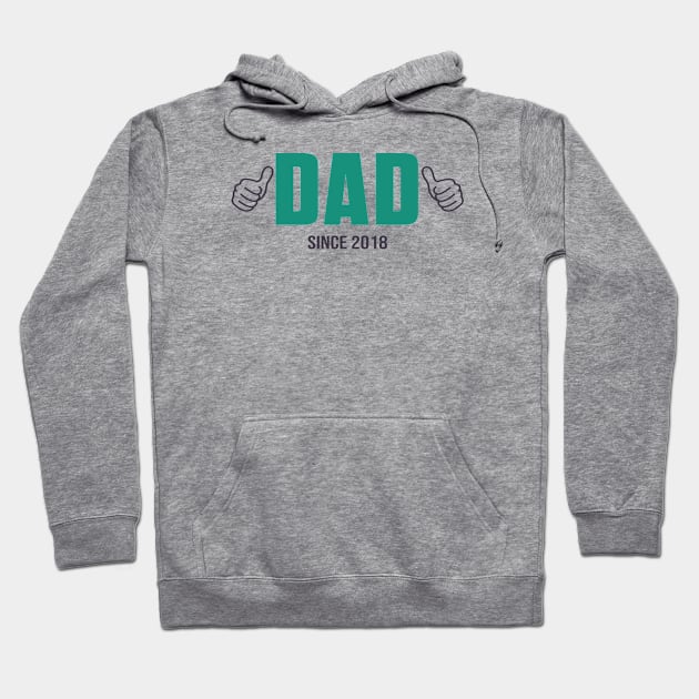 Fathers Day Gift - Dad Since 2018 Hoodie by Adisa_store